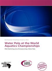 Water Polo at the World Aquatics Championships,613783025X,9786137830253