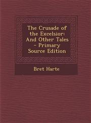 Crusade of the Excelsior And Other Tales,1289713022,9781289713027