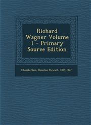 Richard Wagner Volume 1 - Primary Source Edition,1295461994,9781295461998