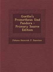 Goethe's Prometheus Und Pandora,128736764X,9781287367642