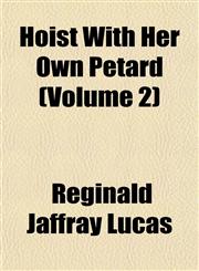 Hoist With Her Own Petard (Volume 2),1152959379,9781152959378
