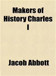 Makers of History Charles I,1153011751,9781153011754