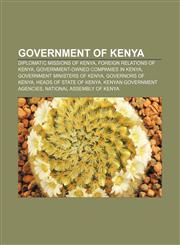 Government of Kenya Diplomatic missions of Kenya, Foreign relations of Kenya, Government-owned companies in Kenya,1157844154,9781157844150