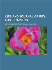Life and journal of rev. Dav. Brainerd,1234300168,9781234300166