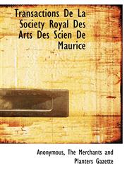 Transactions De La Society Royal Des Arts Des Scien De Maurice,1140466194,9781140466192