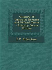 Glossary of Gujaratee Revenue and Official Terms,1289549311,9781289549312