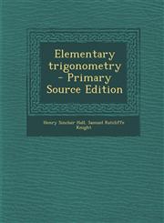 Elementary Trigonometry - Primary Source Edition,1294751026,9781294751021