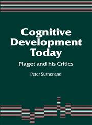 Cognitive Development Today Piaget and His Critics,1853961337,9781853961335