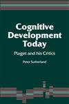 Cognitive Development Today Piaget and His Critics,1853961337,9781853961335