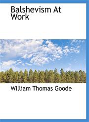 Balshevism At Work,114001904X,9781140019046