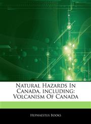 Articles On Natural Hazards In Canada, including Volcanism Of Canada,1243214090,9781243214096