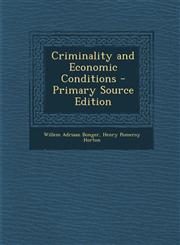 Criminality and Economic Conditions - Primary Source Edition,1293908630,9781293908631