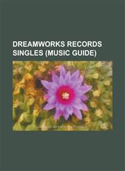 DreamWorks Records Singles (Music Guide) American Soldier (Song), as Good as I Once Was, Awful, Beautiful Life, a Good Day to Run, a Man Ain't Made O,1156145686,9781156145685