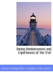 Racing Reminiscences and Experiences of the Truf,1140462644,9781140462644