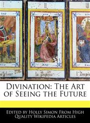 Divination The Art of Seeing the Future,1240889674,9781240889679