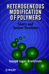 Heterogeneous Modification of Polymers Matrix and Surface Reactions 1st Edition,0471942871,9780471942870