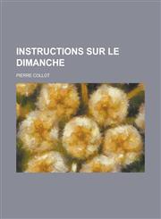 Instructions Sur Le Dimanche,1234550040,9781234550042