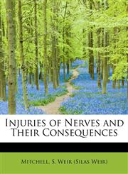 Injuries of Nerves and Their Consequences,1241287376,9781241287375