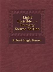 Light Invisible... - Primary Source Edition,1294916734,9781294916734