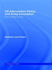 US Intervention Policy and Army Innovation,0714657190,9780714657196