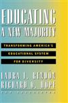 Educating a New Majority Transforming America's Educational System for Diversity 1st Edition,078790130X,9780787901301