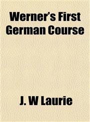 Werner's First German Course,1151844047,9781151844040