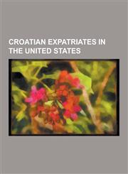 Croatian Expatriates in the United States Croatian Expatriate Basketball People in the United States, Mira Furlan, Dra En Petrovi, Paul Diamond, Niko,1230591222,9781230591223
