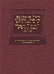 Genuine Works of Robert Leighton, D.D. Archbishop of Glasgow, Volume 2,128943283X,9781289432836