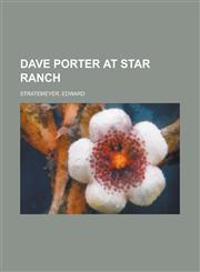 Dave Porter at Star Ranch,1443206458,9781443206457