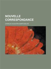 Nouvelle Correspondance,1234448408,9781234448400