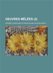 Oeuvres Melees (3),1234542536,9781234542535