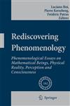 Rediscovering Phenomenology Phenomenological Essays on Mathematical Beings, Physical Reality, Perception and Consciousness,1402058802,9781402058806