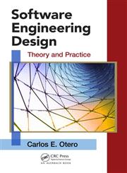 Software Engineering Design Theory and Practice,1439851689,9781439851685
