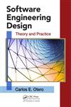 Software Engineering Design Theory and Practice,1439851689,9781439851685