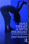 Dance Therapy and Depth Psychology The Moving Imagination,0415041139,9780415041133