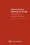 Human Factors Methods for Design Making Systems Human-Centered,0415297982,9780415297981