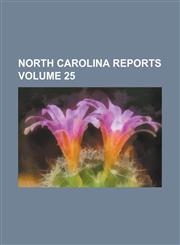 North Carolina Reports Volume 25,1234085836,9781234085834