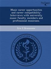 Music career opportunities and career compatibility Interviews with university music faculty members and professional musicians.,1243817615,9781243817617