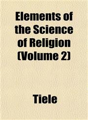 Elements of the Science of Religion (Volume 2),1152516884,9781152516885