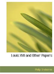 Louis XVII and Other Papers,1117242420,9781117242422