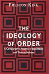 The Ideology of Order A Comparative Analysis of Jean Bodin and Thomas Hobbes,0714648108,9780714648101