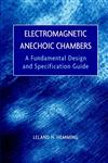 Electromagnetic Anechoic Chambers A Fundamental Design and Specification Guide,0471208108,9780471208105