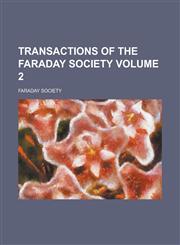 Transactions of the Faraday Society Volume 2,1234121921,9781234121921