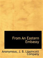 From An Eastern Embassy,1140408631,9781140408635