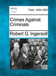 Crimes Against Criminals,1275088783,9781275088788
