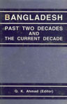 Bangladesh : Past Two Decades and the Current Decade - Assimilating Past Experiences Towards Shaping the Future Proceedings of a National Seminar Held in Dhaka, 29 Jannuary - 4 February, 1993,9840801260,9789840801268