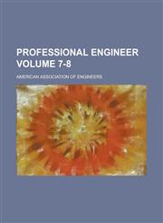 Professional engineer Volume 7-8,1236797779,9781236797773