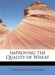 Improving the Quality of Wheat,1115603418,9781115603416