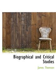 Biographical and Critical Studies,1113923806,9781113923806