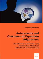 Antecedents and Outcomes of Expatriate Adjustment,3836472449,9783836472449